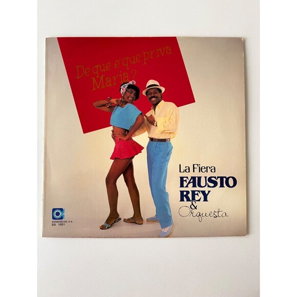 Fausto Rey Y Orquesta La Fiera LP 1985 Sonidos SD-1001 VG+ De Que Priva Maria